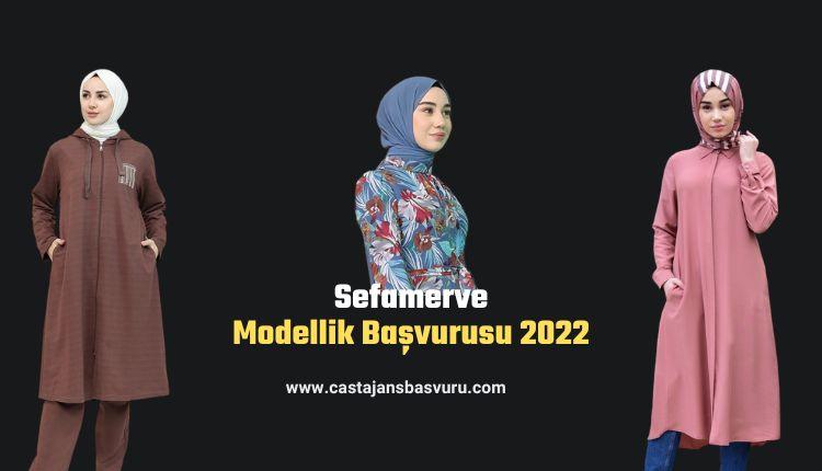 Sefamerve Modellik Başvurusu 2022