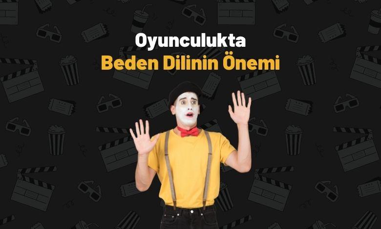 Oyunculukta Beden Dilinin Önemi